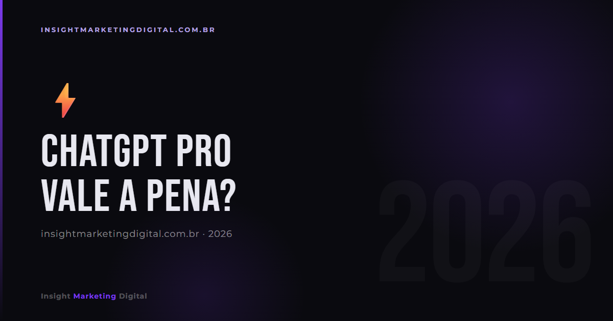 ChatGPT Pro Vale a Pena? Gratuito vs Plus vs Pro para Marketing [2026]