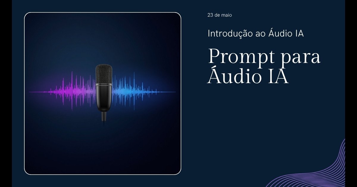 Prompt para Audio IA - 40 prompts prontos com Audio Tags ElevenLabs 2026