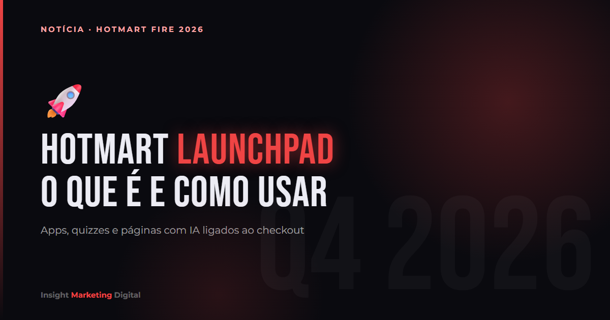 Hotmart Launchpad: o que é, como funciona e como usar antes da Black Friday